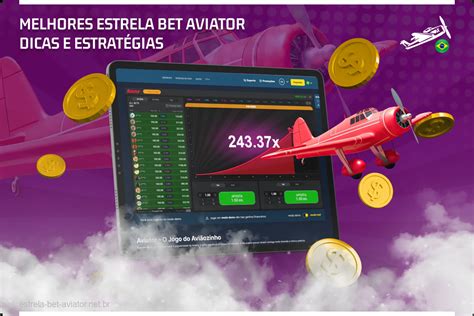 Aviator Estrela Bet Dicas: Aumente Seus Ganhos com Estas Estratégias Eficazes