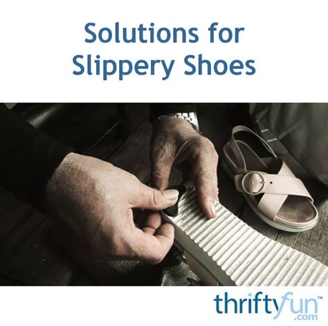 Avoid Mishaps and Stay Secure: The Ultimate Guide to Slippery Shoes