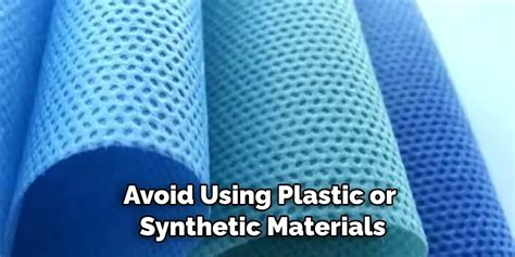 Avoid Synthetic Materials: