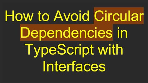 Avoid circular dependencies: