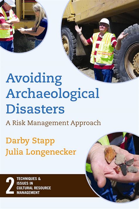 Avoiding Archaeological Disasters: Risk Management for Heritage Professionals (Techniques &a Doc