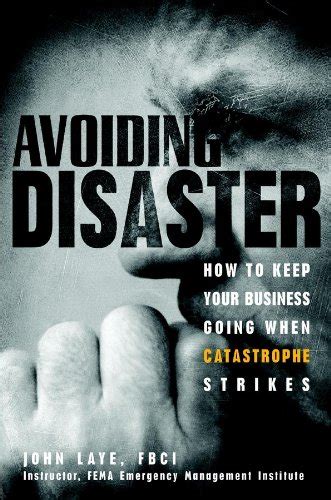 Avoiding Disaster How to Keep Your Business Going When Catastrophe Strikes Kindle Editon