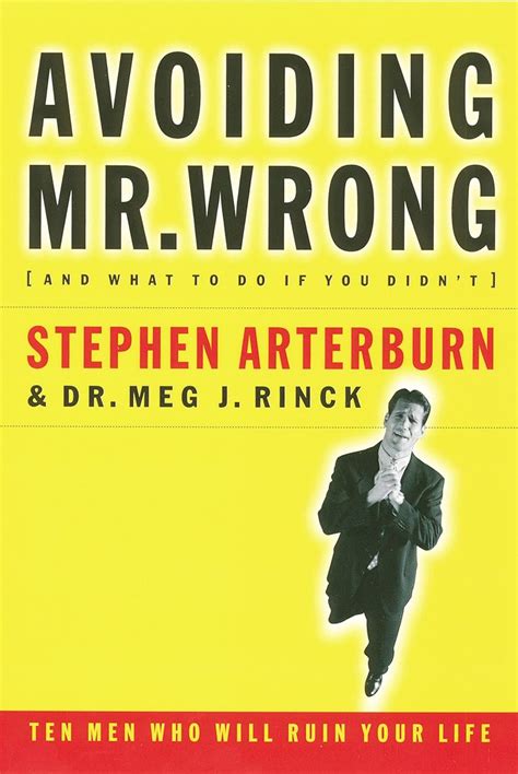 Avoiding Mr Wrong and What To Do If You Didn t Ten Men Who Will Ruin Your Life PDF