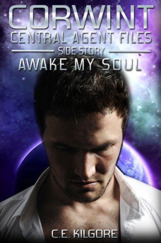 Awake My Soul Corwint Central Agent Files Side Stories Book 3 Reader