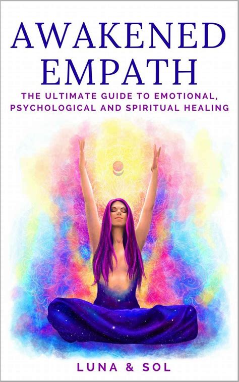 Awakened Empath The Ultimate Guide to Emotional Psychological and Spiritual Healing PDF