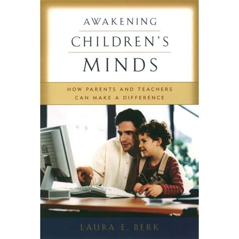 Awakening Children s Minds How Parents and Teachers Can Make a Difference Kindle Editon