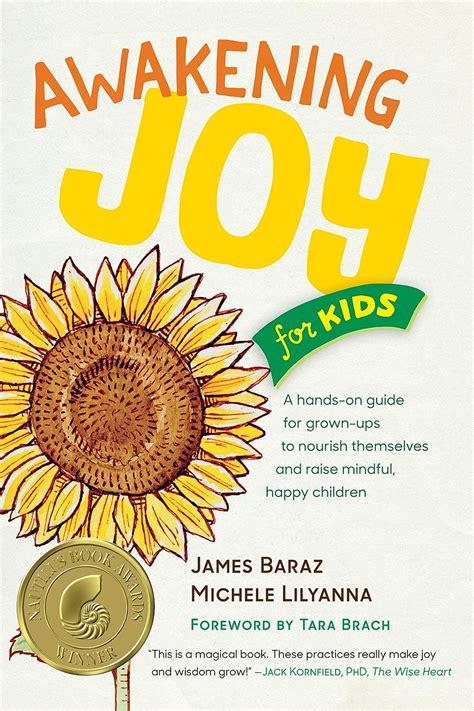 Awakening Joy for Kids A hands-on guide for grown-ups to nourish themselves and raise mindful happy Children PDF