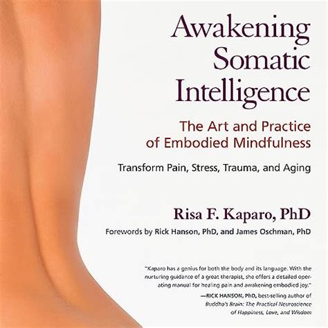 Awakening Somatic Intelligence The Art and Practice of Embodied Mindfulness Epub