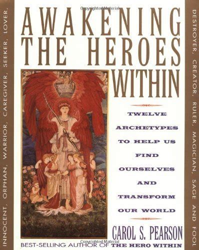 Awakening the Heroes Within Twelve Archetypes to Help Us Find Ourselves and Transform Our World Reader