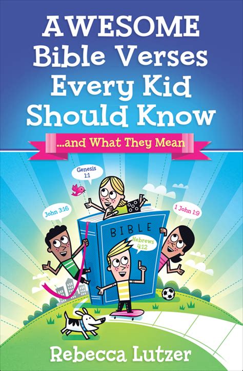 Awesome Bible Verses Every Kid Should Know Ã¢â‚¬Â¦and What They Mean Kindle Editon