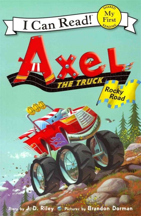Axel the Truck Rocky Road My First I Can Read
