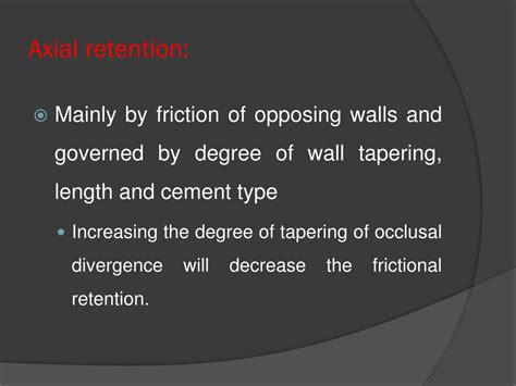 Axial retention: