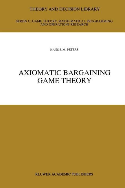 Axiomatic Bargaining Game Theory 1st Edition Kindle Editon