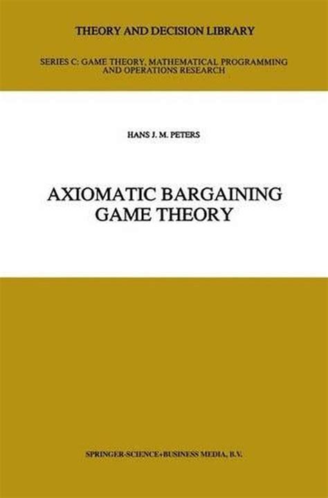 Axiomatic Bargaining Game Theory 1st Edition Kindle Editon