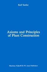 Axioms and Principles of Plant Construction 1st Edition Kindle Editon