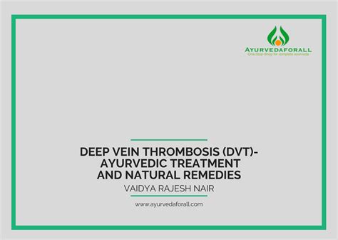 Ayurveda's Comprehensive Guide to Deep Vein Thrombosis (DVT) Treatment