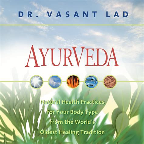 Ayurveda Natural Health Practices for Your Body Type from the World s Oldest Healing Tradition Doc