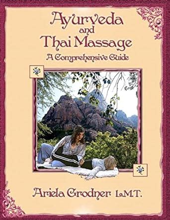 Ayurveda and Thai Massage A Comprehensive Guide Kindle Editon