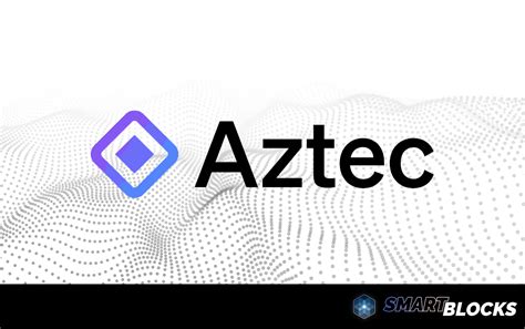 Aztec Network: Privatizing Blockchain With zkSNARKs, Enhancing Scalability and Privacy