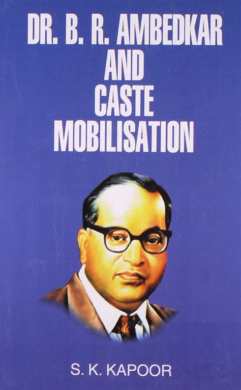 B.R Ambedkar and Caste Mobilisation Kindle Editon