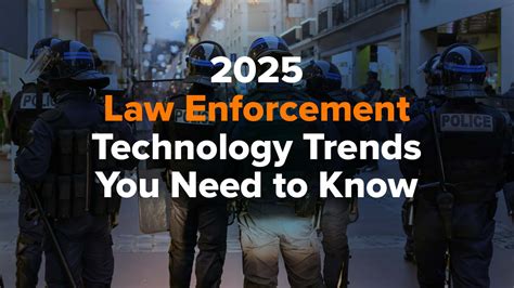 B130LAW-7-F: The Future of Law Enforcement Technology