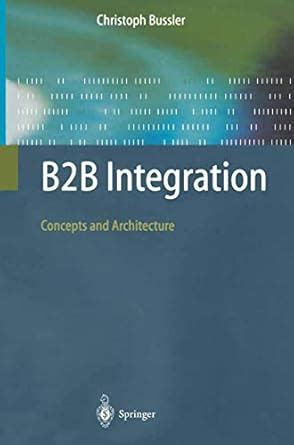 B2B Integration Concepts and Architecture 1st Edition Doc