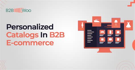 B2b E-commerce Platforms Customer-specific Catalogs Management