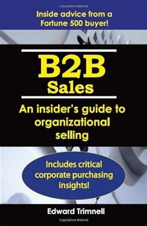 B2b Sales An Insider's Guide to Organizational Selling Kindle Editon