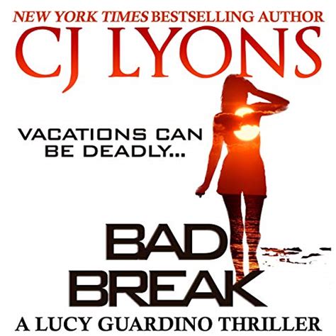 BAD BREAK A Lucy Guardino Novella Lucy Guardino FBI Thrillers Book 6 Epub