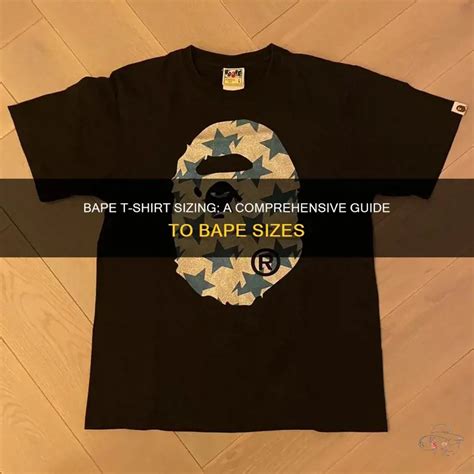 BAPE T-Shirt Size Chart: Sizing Guide and Measurement Tips for a Perfect Fit