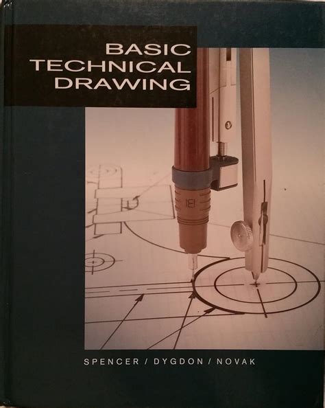 BASIC TECHNICAL DRAWING SPENCER DYGDON NOVAK Ebook Reader