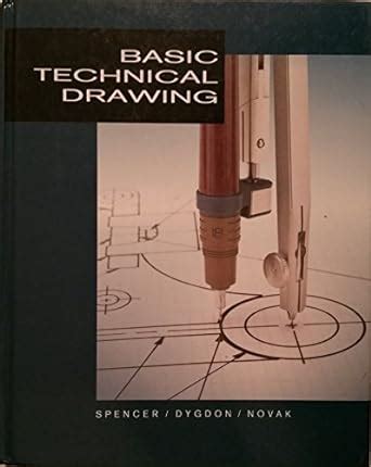 BASIC TECHNICAL DRAWING SPENCER DYGDON NOVAK Ebook Reader