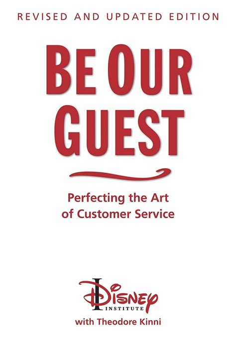 BE OUR GUEST: Perfecting the art of customer service (Disney Institute Leadership) Ebook Kindle Editon