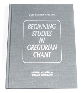 BEGINNING STUDIES IN GREGORIAN CHANT (PRIMO ANNO DI CANTO GREGORIANO; PREMIERE ANNEE DE CHANT GREGORIEN) Ebook PDF