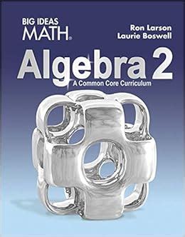 BIG IDEAS MATH Algebra 2 Common Core Student Edition 2015 Doc