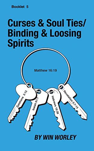 BINDING AND LOOSING PRAYER MANUAL WIN WORLEY Ebook PDF