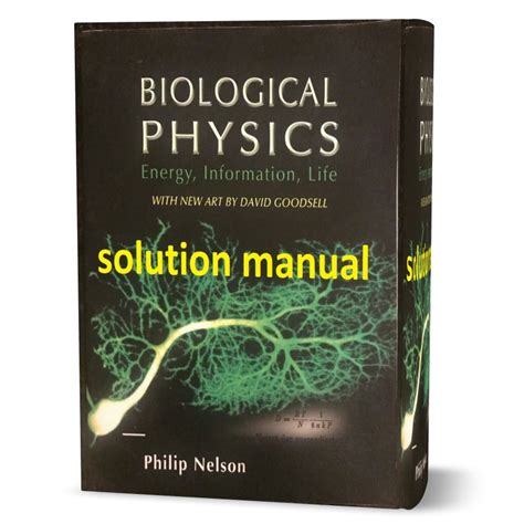 BIOLOGICAL PHYSICS NELSON SOLUTIONS MANUAL Ebook Doc