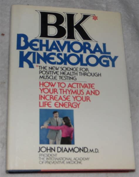 BK: Behavioral Kinesiology--How to Activate Your Thymus and Increase Your Life Energy Ebook PDF