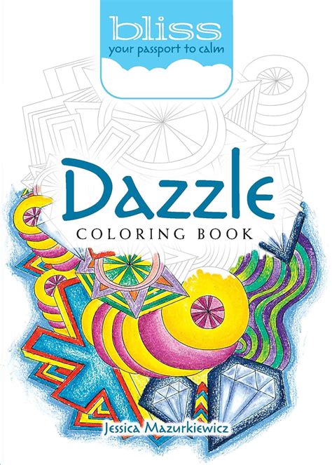 BLISS Dazzle Coloring Book Your Passport to Calm Adult Coloring Epub