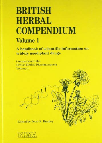 BRITISH HERBAL COMPENDIUM Volume 1 A Handbook of Scientific Information on Widely Used Plant Drugs Ebook PDF