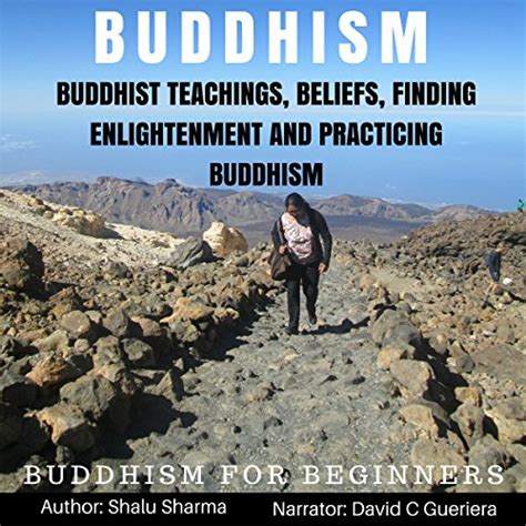BUDDHISM Buddhist Teachings Beliefs Finding Enlightenment and Practicing Buddhism Buddhism For Beginners Kindle Editon