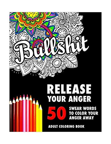 BULLSHIT 50 Swear Words to Color Your Anger Away Release Your Anger Stress Relief Curse Words Coloring Book for Adults Doc
