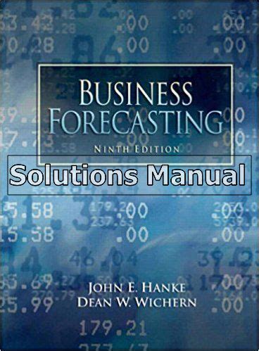 BUSINESS FORECASTING 6TH EDITION SOLUTION MANUAL Ebook PDF