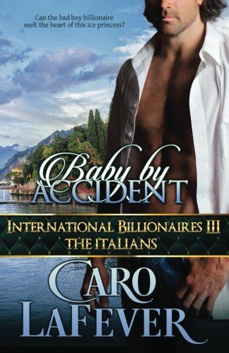 Baby By Accident International Billionaires III The Italians Volume 3 Epub