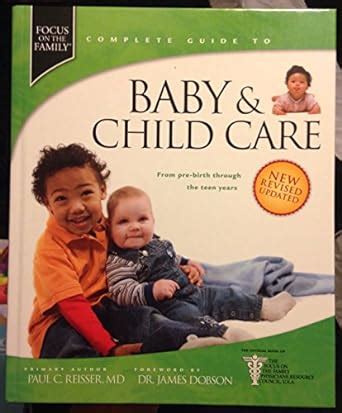 Baby and Child Care From Pre-Birth through the Teen Years Focus On The Family Complete Guides PDF