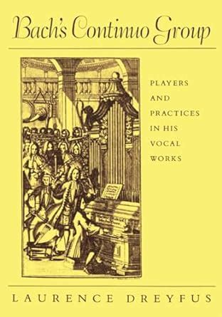 Bach's Continuo Group Players and Practices in His Vocal Works PDF