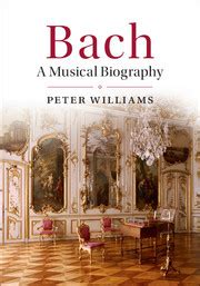 Bach A Musical Biography