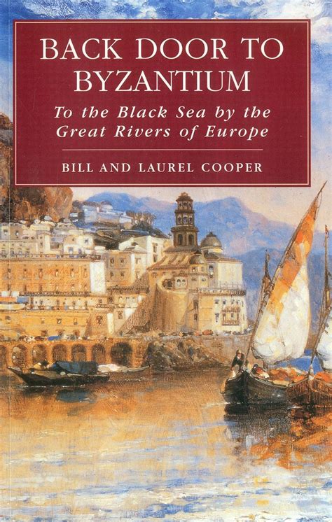 Back Door to Byzantium: To the Black Sea by the Great Rivers of Europe Travel Ebook Epub