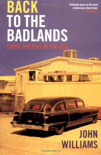 Back to the Badlands Crime Writing in the USA Kindle Editon