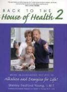 Back to the House of Health 2 More Rejuvenating Recipes To Alkalize and Energize for Life Epub